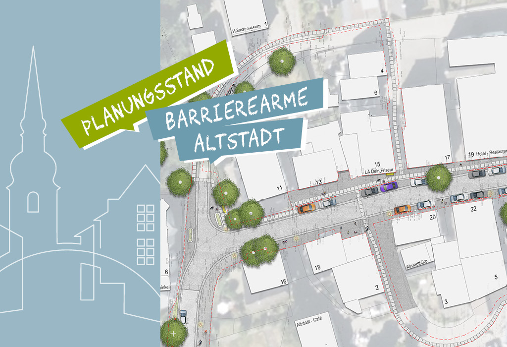 Planungsstand „Barrierearme Altstadt“